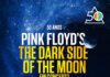 “The Dark Side of the Moon” ao vivo celebra 50 anos no Porto